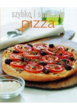 Szybko i smacznie Pizza