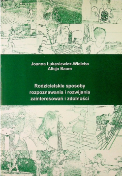 Rodzicielskie Sposoby Rozpoznawania I Rozwijania  zainteresowań i zdolności