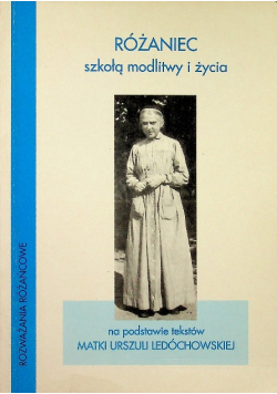 Różaniec szkołą  modlitwy i życia