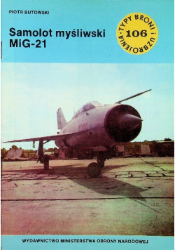 Typy Broni i uzbrojenie Tom  106 Samolot myśliwski MiG - 21