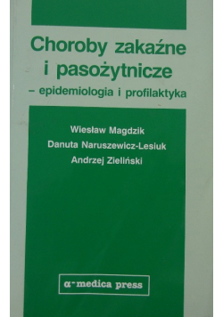 Choroby zakaźne i pasożytnicze- epidemiologia i profilaktyczna