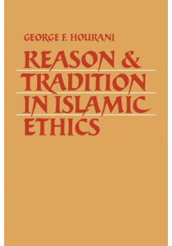 Reason and Tradition in Islamic Ethics