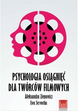 Psychologia osiągnięć dla twórców filmowych