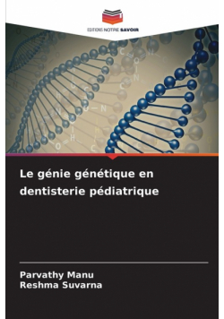 Le génie génétique en dentisterie pédiatrique