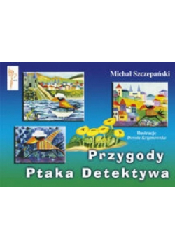Szczepański Przygody Ptaka Detektywa