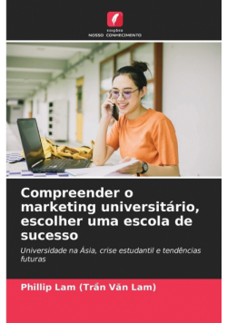 Compreender o marketing universitário, escolher uma escola de sucesso