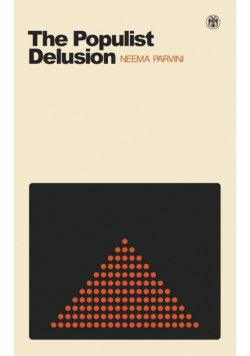 The Populist Delusion