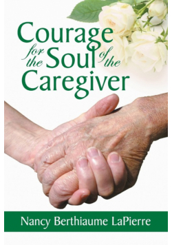 Courage for the Soul of the Caregiver