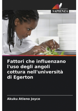 Fattori che influenzano l'uso degli angoli cottura nell'università di Egerton