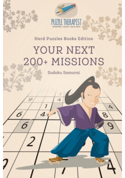 Your Next 200+ Missions | Sudoku Samurai | Hard Puzzles Books Edition