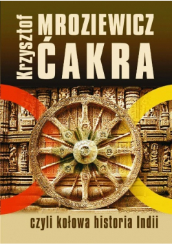 Ćakra czyli kołowa historia Indii