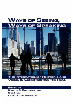 Ways of Seeing, Ways of Speaking