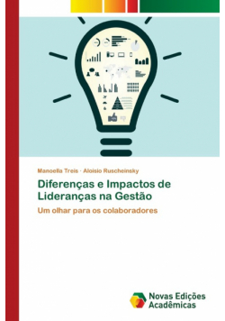 Diferenças e Impactos de Lideranças na Gestão