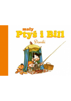 Mały Ptyś i Bill. Domki. Tom 3
