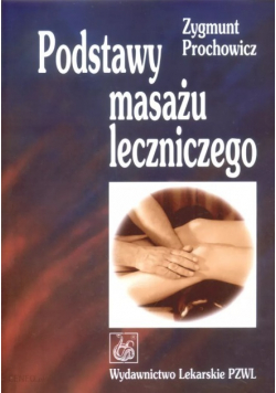 Podstawy Masażu Leczniczego