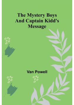 The Mystery Boys and Captain Kidd's Message