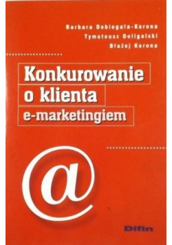 Konkurowanie o klienta e marketingiem