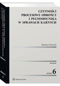 Czynności procesowe obrońcy i pełnomocnika w sprawach karnych