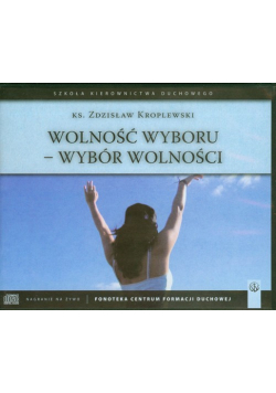 Wolność wyboru - wybór wolności, Audiobook