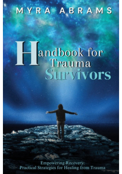 Handbook for Trauma Survivors