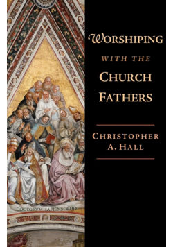 Worshiping with the Church Fathers