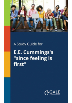 A Study Guide for E.E. Cummings's "since Feeling is First"