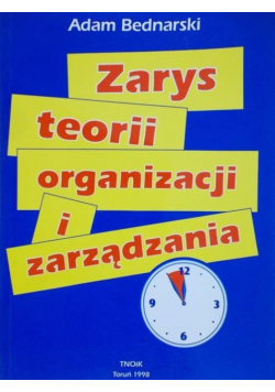 Zarys teorii organizacji i zarządzania