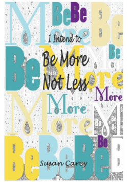 I Intend To Be More Not Less