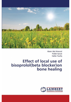 Effect of local use of bisoprolol(beta blocker)on bone healing