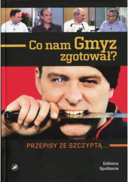 Gmyz Cezary - Co nam Gmyz zgotował