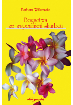 Bogactwa ze wspomnień skarbca
