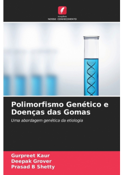 Polimorfismo Genético e Doenças das Gomas