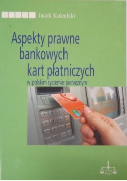 Aspekty prawne bankowych kart płatniczych