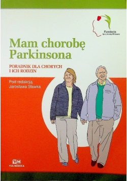 Mam chorobę Parkinsona