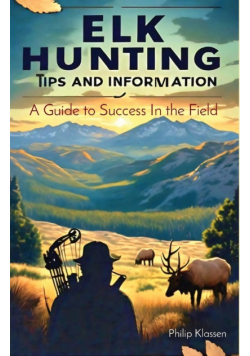 Elk Hunting Tips and Information