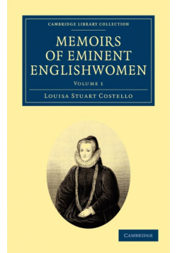 Memoirs of Eminent Englishwomen - Volume 1