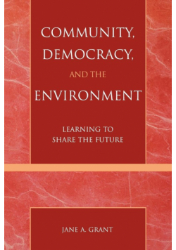 Community, Democracy, and the Environment