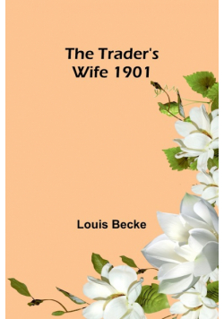 The Trader's Wife 1901