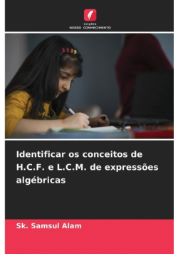 Identificar os conceitos de H.C.F. e L.C.M. de expressões algébricas