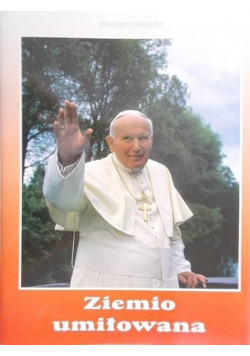 Ziemio umiłowana