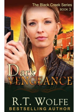 Dark Vengeance (The Black Creek Series, Book 3)