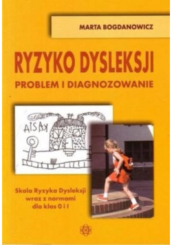 Ryzyko dysleksji Problem i diagnozowanie