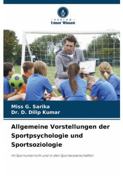Allgemeine Vorstellungen der Sportpsychologie und Sportsoziologie