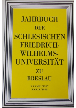 Jahrbuch Der Schlesischen Friedrich Wilhelms Universitat, band XXXVIII/XXXIX