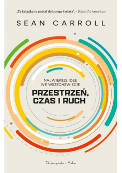 Przestrzeń, czas i ruch. Największe idee we wszechświecie. Przestrzeń czas i ruch