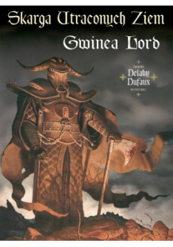 Skarga utraconych ziem Gwinea lord tom 6