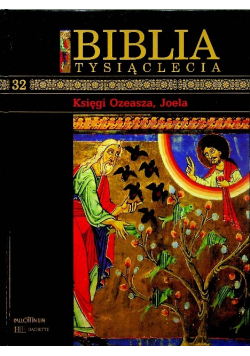 Biblia Tysiąclecia Tom 32 Księgi Ozeasza Joela