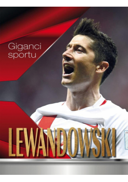 Giganci sportu. Lewandowski. Opowieść o...