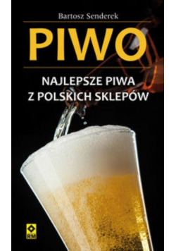 Piwo Najlepsze piwa z polskich sklepów