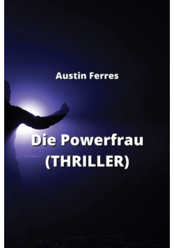 Die Powerfrau (THRILLER)